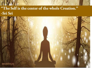 Quotes by Sri Sri Ravi Shankar on Self Realization