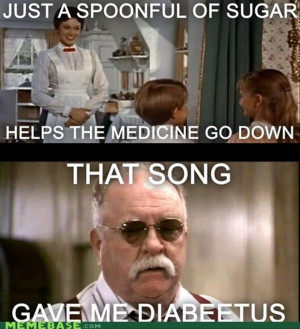 just a spoonful of sugar makes the medicine go down, funny quotes