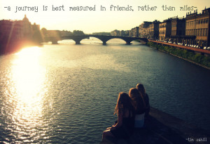 journey is best measured in friends