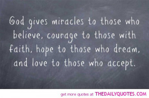 god-gives-miracles-those-who-believe-religious-quotes-sayings-pictures ...