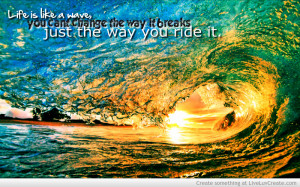 Life Is Like A Wave