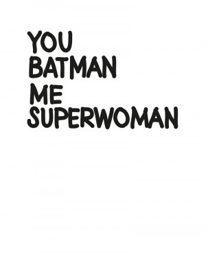 My Deer – You Batman Me Superwoman