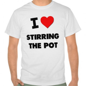 Stirring The Pot I_love_stirring_the_pot_shirts ...