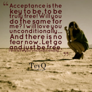Acceptance Is The Key To Be Truly Free!