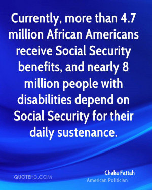... disabilities depend on Social Security for their daily sustenance