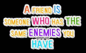 quotes and sayings enemies enemy enemies funny