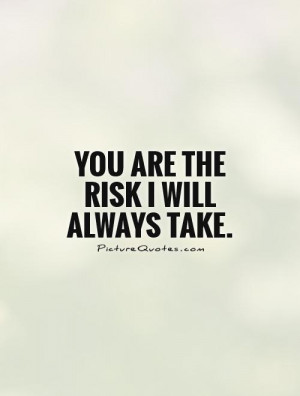 Risk Quotes Risk Taking Quotes
