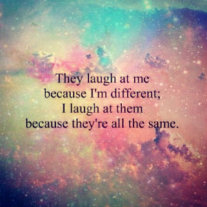 am different Be Yourself Quotes