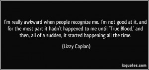 More Lizzy Caplan Quotes
