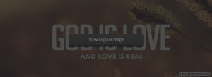God Is Love And Love Is Real Facebook Covers More religious Covers for ...