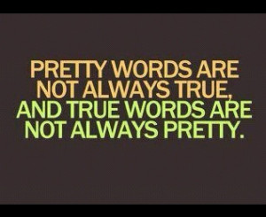 And sometimes people only say the pretty words to manipulate you. Test ...