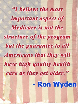 Ron Wyden, Medicare, Quotes, Inspiration