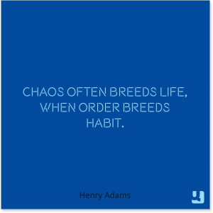 Henry Adams #HenryAdams #chaos #habit #inspiration #truth #quotes ...