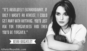 Keira Knightley: If I wasn't an atheist…