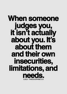 Judgemental Quotes, Friends Don'T Judge, Inspiration, Judgmental ...