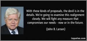 More John B. Larson Quotes