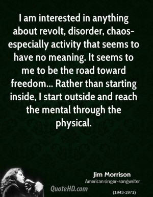 am interested in anything about revolt, disorder, chaos-especially ...