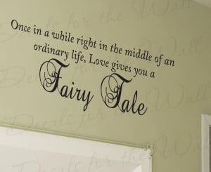 Love Gives You a Fairy Tale Adhesive Wall Decal Art