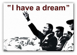Martin Luther King had dream