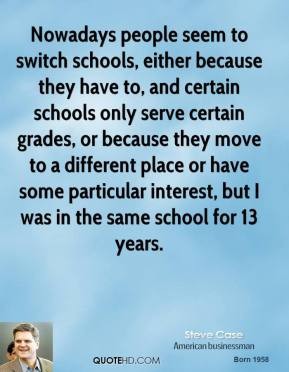 to switch schools, either because they have to, and certain schools ...
