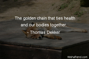 The golden chain that ties health and our bodies together.