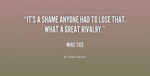 quote-Mike-Tice-its-a-shame-anyone-had-to-lose-235139.png