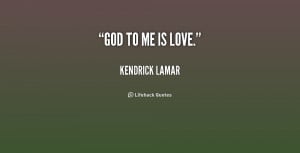 Kendrick Lamar Quotes About Love