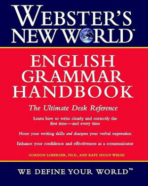 ... Grammar & Punctuation / Webster's New World English Grammar Handbook
