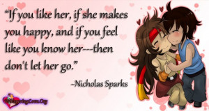 ... you happy, and if you feel like you know her—then don’t let her go