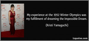 My experience at the 1992 Winter Olympics was my fulfillment of ...