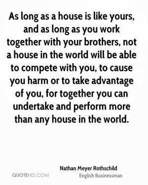 As long as a house is like yours, and as long as you work together ...