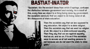 Bastiatinator on Socialists assumtions