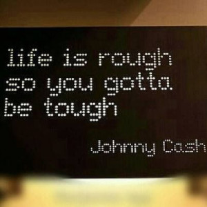 The Legendary Johnny Cash Best quote I needed to hear/see