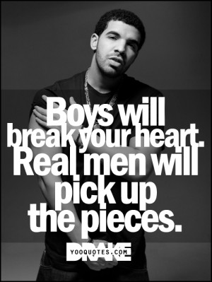 ... for this image include: brake up, Drake, love, quotes and real man