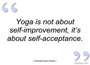 yoga is not about self-improvement gurmukh kaur khalsa