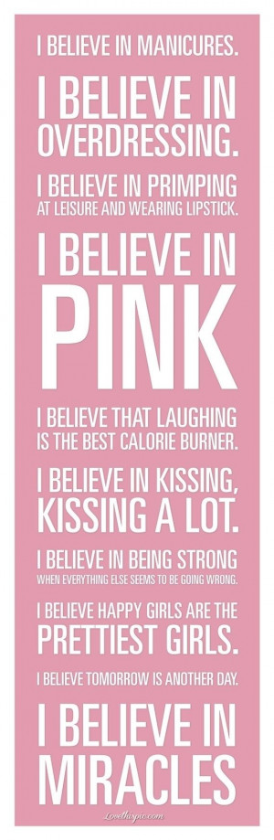 quote life quotes I believe In pink. Laughing. Kissing. being strong ...