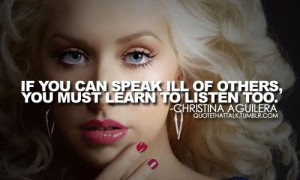 Christina aguilera quotes sayings you must learn to listen
