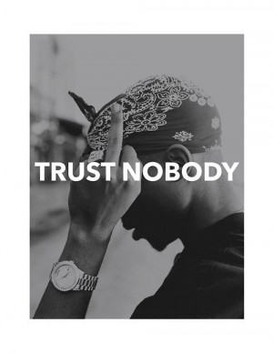 Trust Nobody