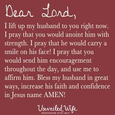 The Day – Strength For My Husband --- Dear God, I lift up my husband ...