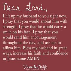 The Day – Strength For My Husband --- Dear God, I lift up my husband ...