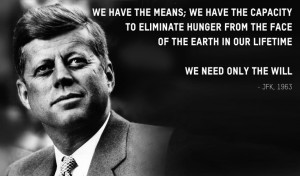 Eliminate hunger - the famous words of John F. Kennedy from the ...