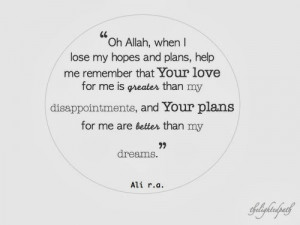 always realize that ALLAH knows what we are going through