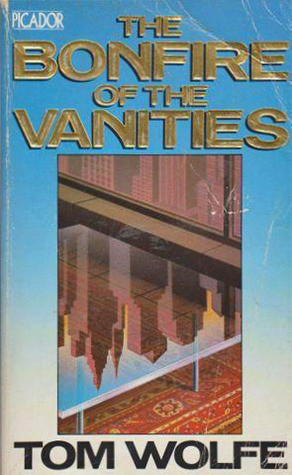 Start by marking “The Bonfire of the Vanities ” as Want to Read: