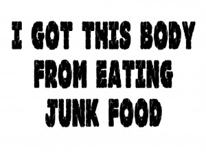 ... eating junk food funny quotes about eating junk food funny quotes