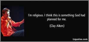 More Clay Aiken Quotes