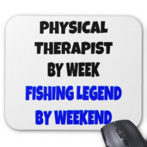 Fishing Legend Physical Therapist Mouse Pad