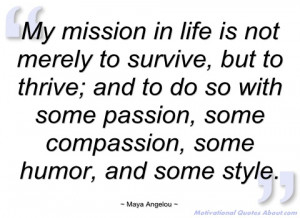 my mission in life is not merely to maya angelou
