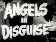 Angels in Disguise (1949)