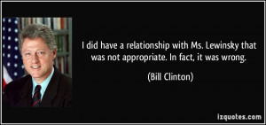 did have a relationship with Ms. Lewinsky that was not appropriate ...