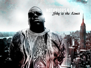 Notorious Big - Sky's The Limit
